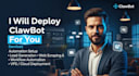 deploy clawbot for you