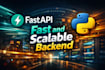 build a scalable python backend using fastapi and celery
