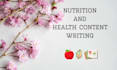 write nutrition and health content writing