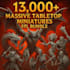 provide 13,000 tabletop miniatures stl bundle
