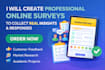 create google form, jotform and get over 1000 targeted respondent to fill survey
