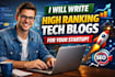 write high ranking tech blogs for your startups