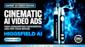do higgsfield ai video higgs field ai product ads ai cinematic, realistic video