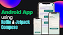 build you android app using kotlin and jetpack compose