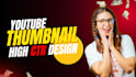 design high CTR youtube thumbnails for cashcow channels