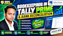 do accurate tally bookkeeping and bank reconciliation