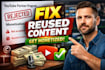 fix reused content and monetization issue on youtube