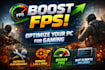 optimize your PC for gaming and boost fps