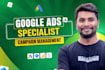be your google ads specialist for campaign management and optimization