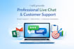 provide professional live chat and customer support