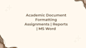 do academic documents formatting
