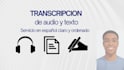 servicio de transcripcion de audios y textos en español