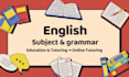 teach english grammar and subject from basic to intermediate