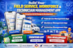 develop field service management app, fsm app, technician app, handyman app