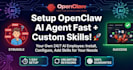 setup openclaw ai agent and add custom skills