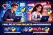 done your python projects and assignments