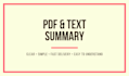summarize pdfs and texts clearly and quickly
