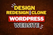 redesign, revamp, duplicate, copy clone wordpress website