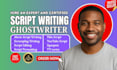 write top quality movie script, screenplays, scriptwriting, editing
