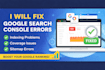 fix google search console errors and indexing issues