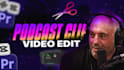 edit podcast into short form video clips