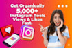 bring up 5,000 instagram reels views very fast