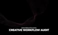 audit your creative workflow and identify your roadblocks