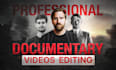 do professional documentry style editing
