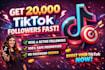 get you 20,000 tiktok followers fast