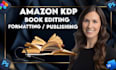 do kindle paperback formatting, kdp book editing for amazon kdp book publishing
