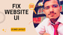 fix layouts, responsiveness, and UI issues on your website
