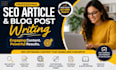 do seo article writing, blog post writing or content writing, copywriting
