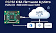 build a complete esp32 ota firmware update system with AWS and firebase