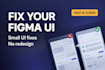 fix and refine your existing figma UI design