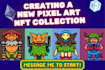 create pixel art nft collection, crypto punk style with traits and metadata