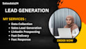 do professional sales lead generation, data collection and linkedin prospecting