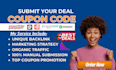 manually submit your coupon code to 50 popular deal and coupon websites