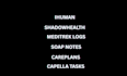 do ihuman, shadowhealth, soap notes, meditrek logs, careplans, capella tasks