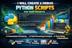 create and debug python scripts for your projects