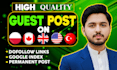 do guest post on poland,canada,uk,USA,turkish and write free article for you