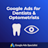 audit and optimize google ads for dentists and optometrists
