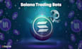do automated solana scalping  bot, volume bot, copytrade bot, market maker bot
