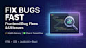 fix HTML, CSS, javascript, and react js bugs fast