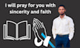 pray for you with sincerity and faith