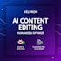 edit, fact check, and humanize your ai generated content