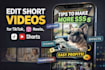 do edit short videos for tiktok, reels, shorts