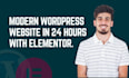 do clean and modern wordpress website in 24 hours with elementor