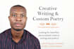 write heartfelt creative writings and custom poetry