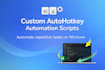autohotkey scripts to automate tasks