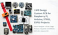 design custom pcb for raspberry pi, arduino, stm32, esp32 projects